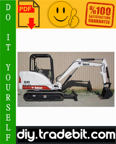 Product picture Bobcat X331, X331E, X334 Excavator Service Repair Manual Download [331 (S/N 512913001 & Above), 331E (S/N 517711001 & Above), 334 (S/N 516711001 & Above)]